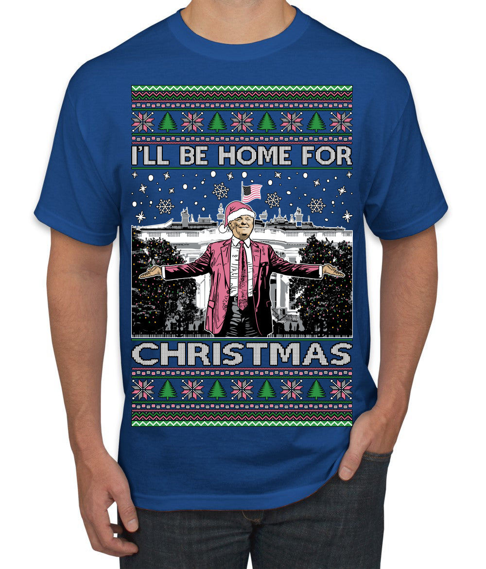 I'll Be Home for Christmas Pink Suit | Funny Santa Clause President Donald Trump Ugly Christmas Sweater Men's T-Shirt