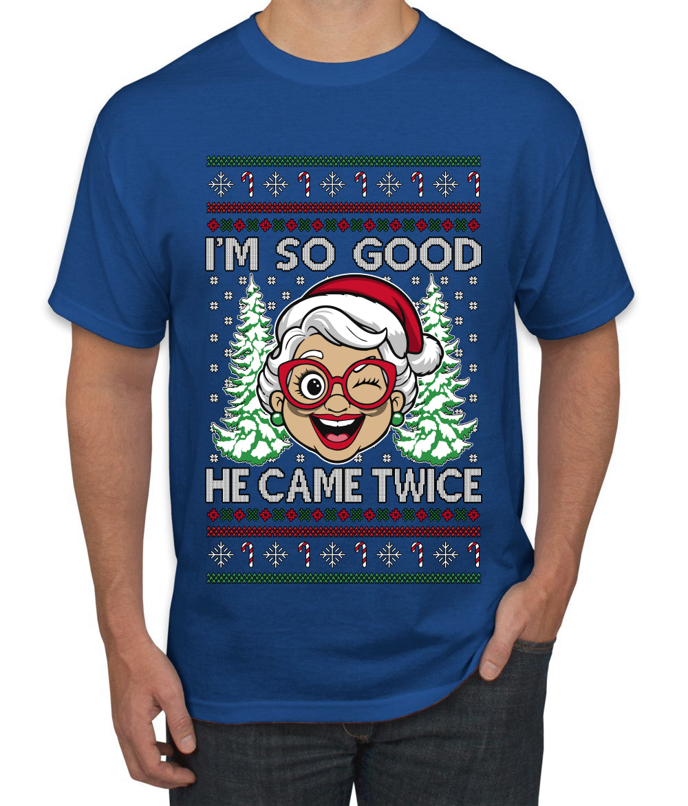 So Good He Came Twice, Ugly Christmas Sweater Unisex Men's T-Shirt