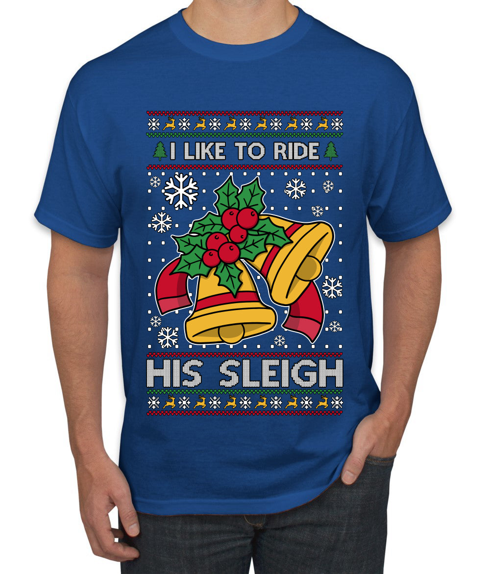 I Like To Ride His Sleigh, Ugly Christmas Sweater Unisex Men's T-Shirt