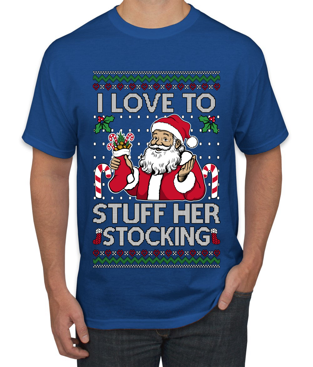 I Love To Stuff Her Stocking, Ugly Christmas Sweater Unisex Men's T-Shirt