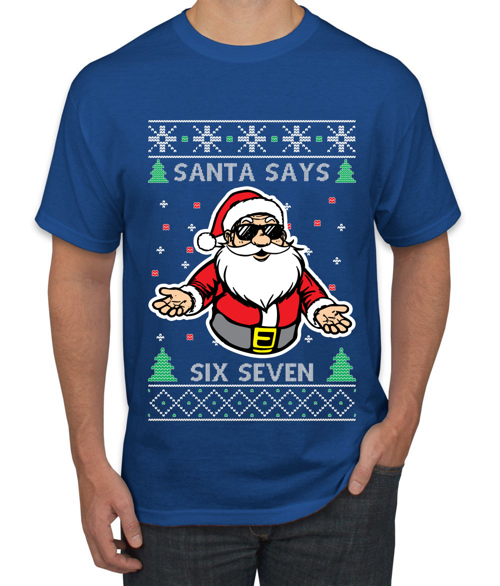 Santa Says 6 7 Meme, Ugly Christmas Sweater Unisex Men's T-Shirt