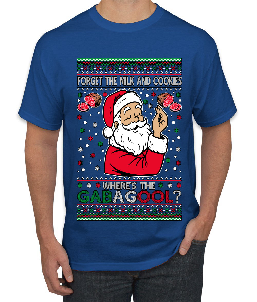 Forget The Milk And Cookies, Where's The Gabagool? Funny Italian Capicola, Italian American Slang Christmas Sweater, Ugly Christmas Sweater Unisex Men's T-Shirt