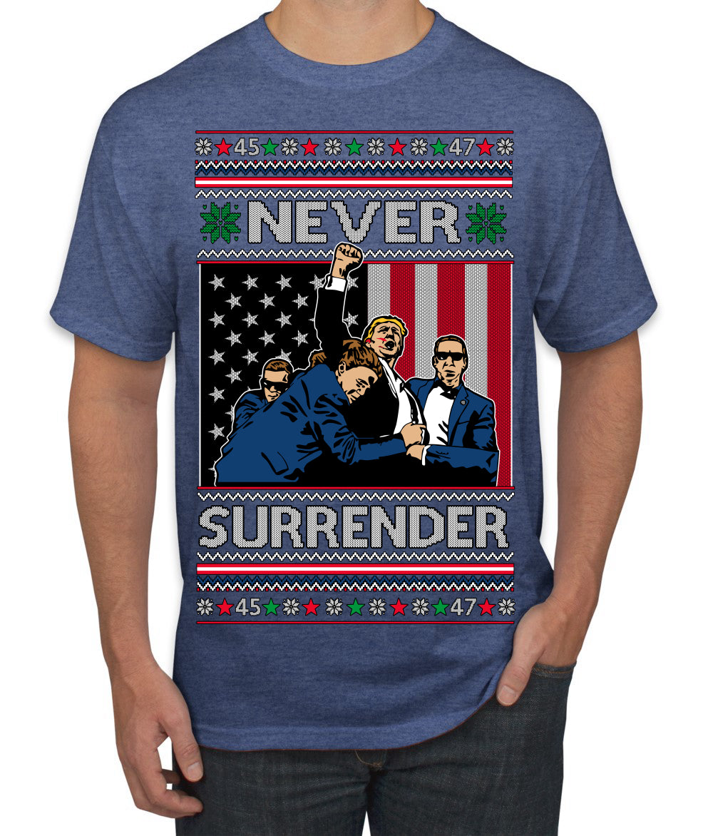 Never Surrender Pro Donald Trump Fight Fist Pump 2024 Ugly Christmas Sweater Men's T-Shirt