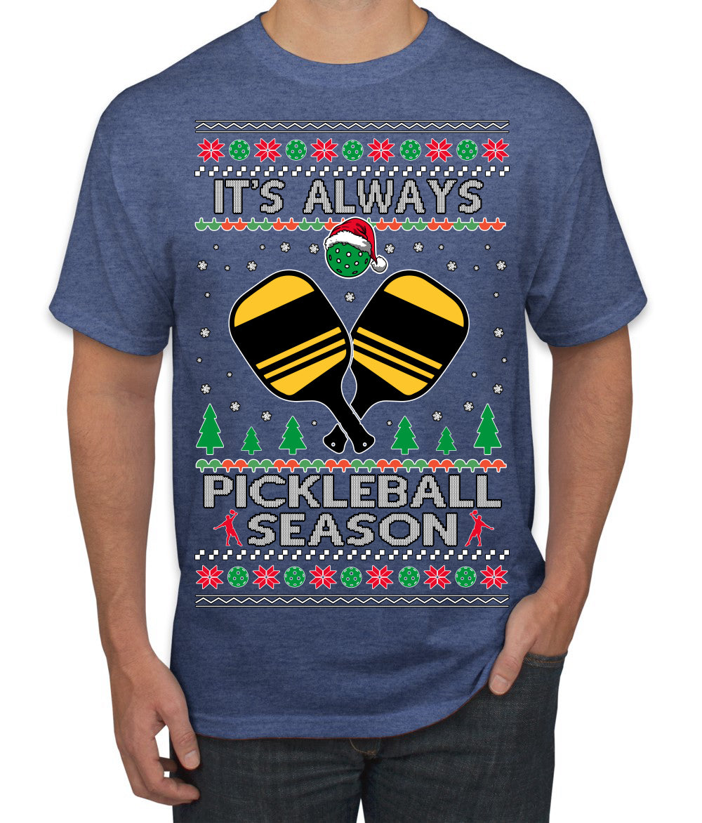 It's Always Pickleball Season Funny Pickle Ball Sports Fan Ugly Christmas Sweater Men's T-Shirt