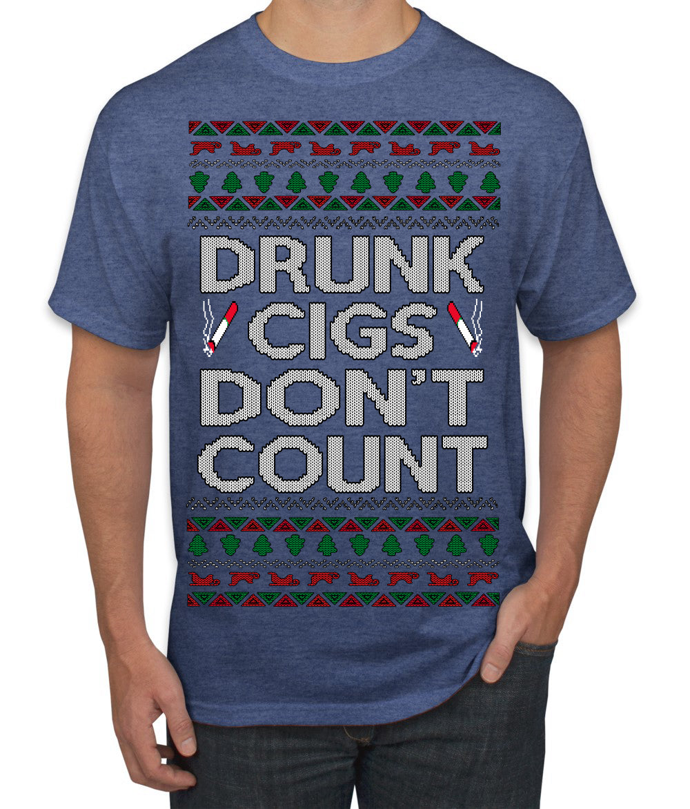 Drunk Cigs Don't Count Funny Cigarette Smoker Cig Ugly Christmas Sweater Men's T-Shirt