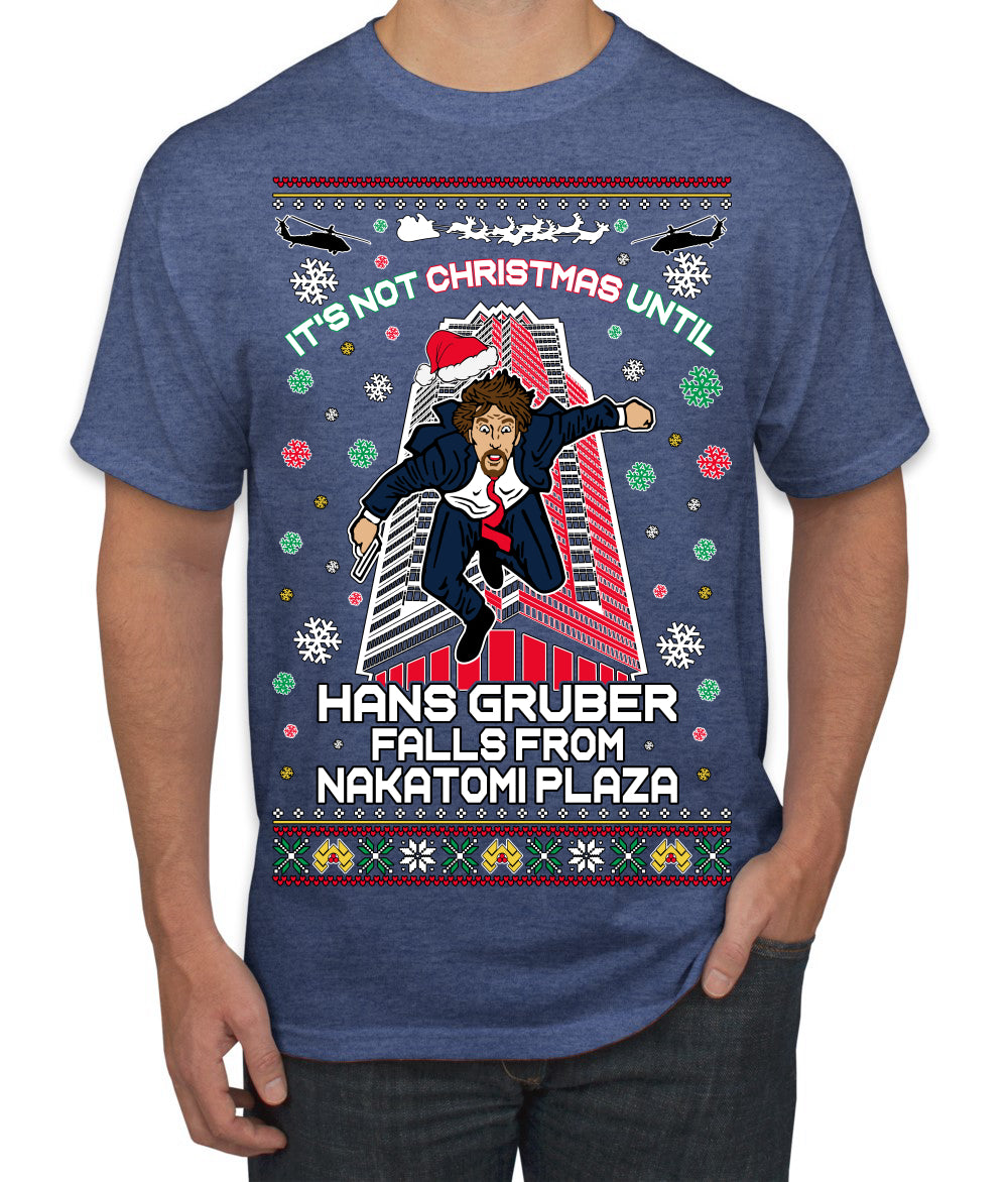 Not Christmas Until Hans Gruber Falls From Nakatomi Ugly Christmas Sweater Men's T-Shirt