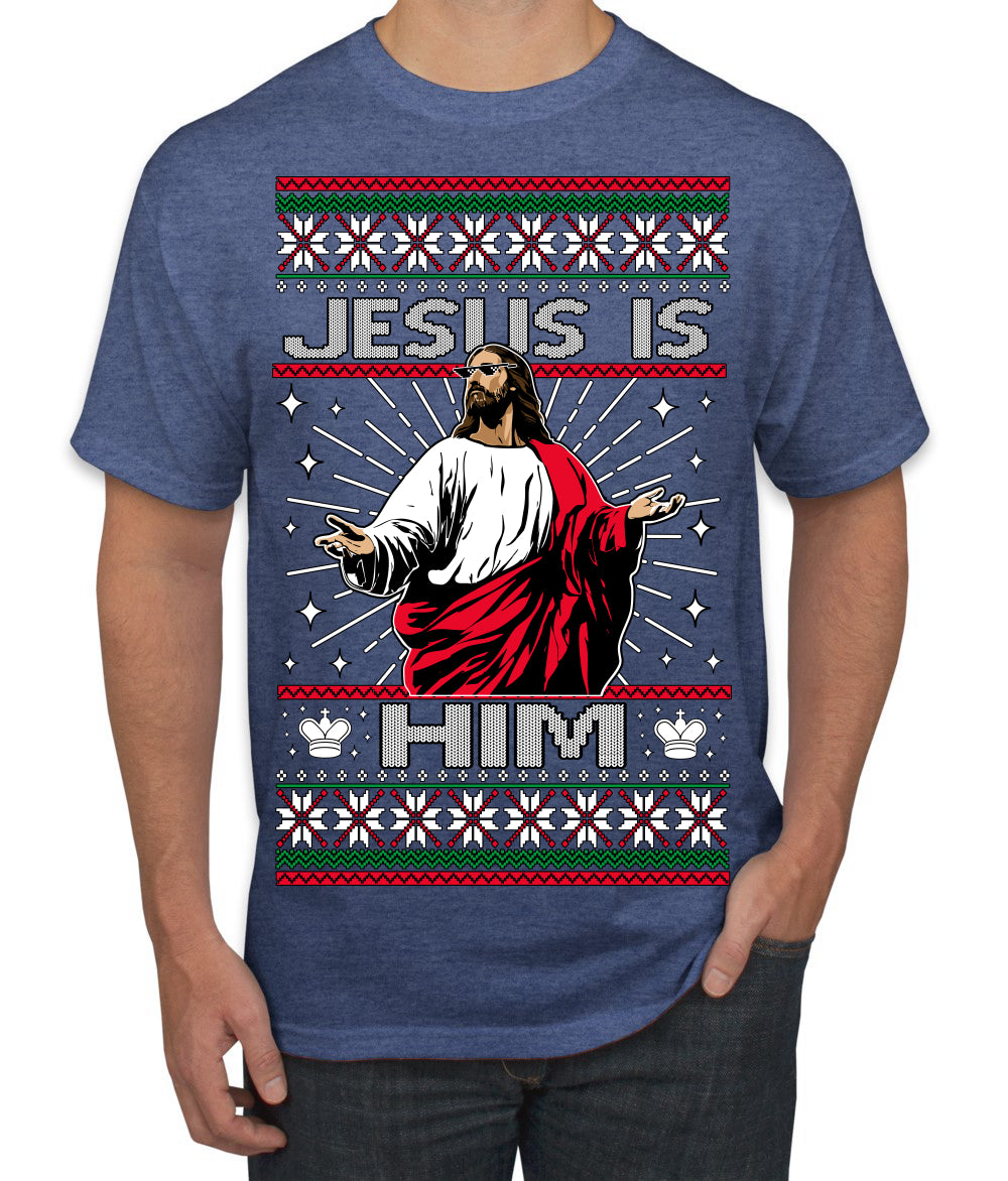 Jesus Is Him Funny Gen Z Viral Meme Shades Slang Ugly Christmas Sweater Men's T-Shirt