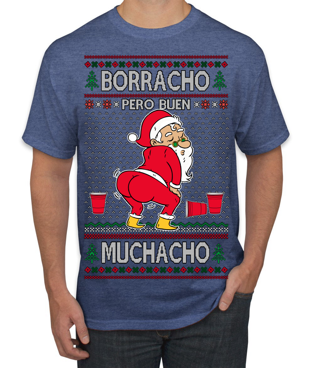 Borracho Pero Buen Muchacho Drunk But a Good Boy Funny Ugly Christmas Sweater Men's T-Shirt