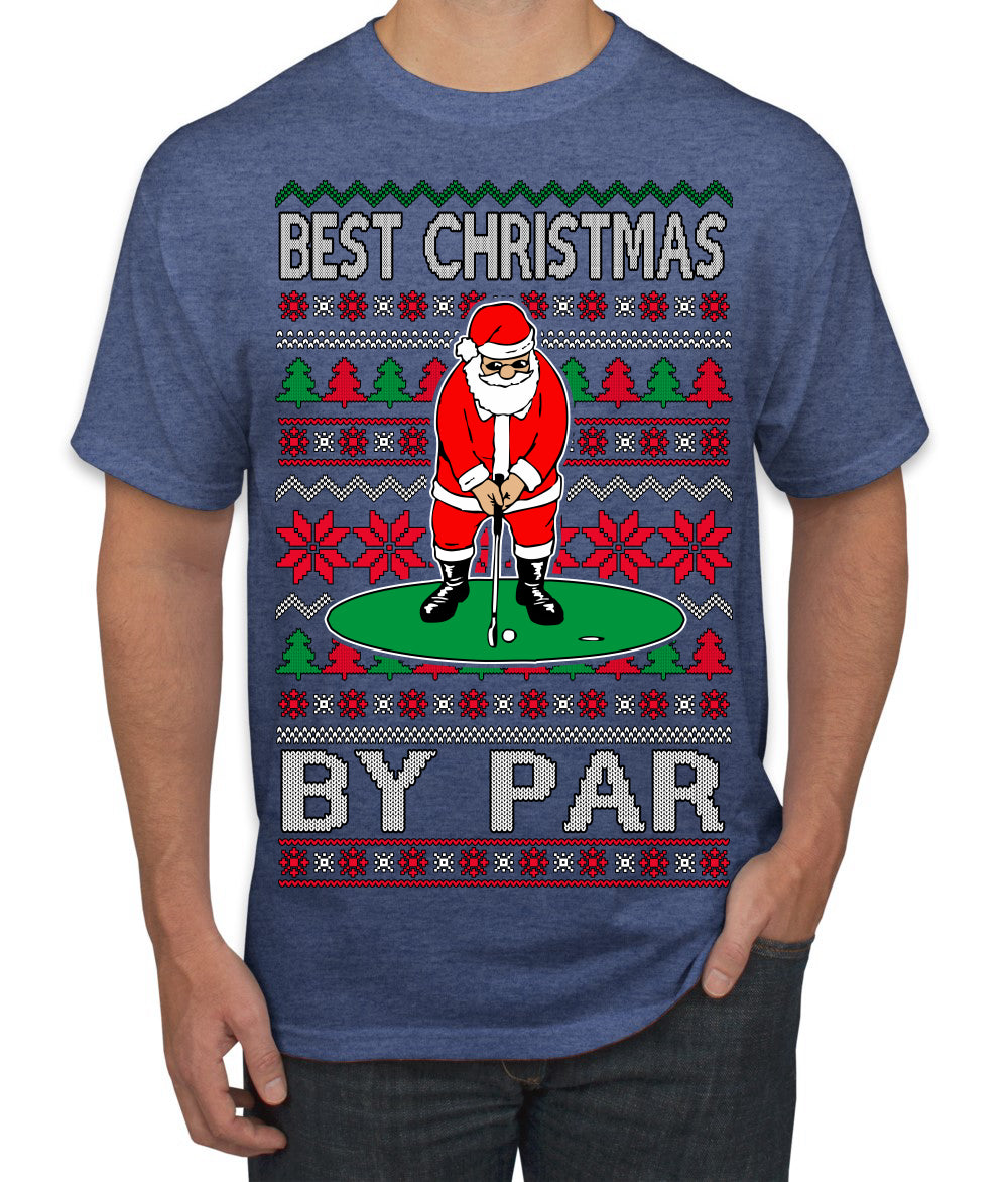 Best Christmas By Par Funny Santa Golfing Pun Sports Golf Ugly Christmas Sweater Men's T-Shirt