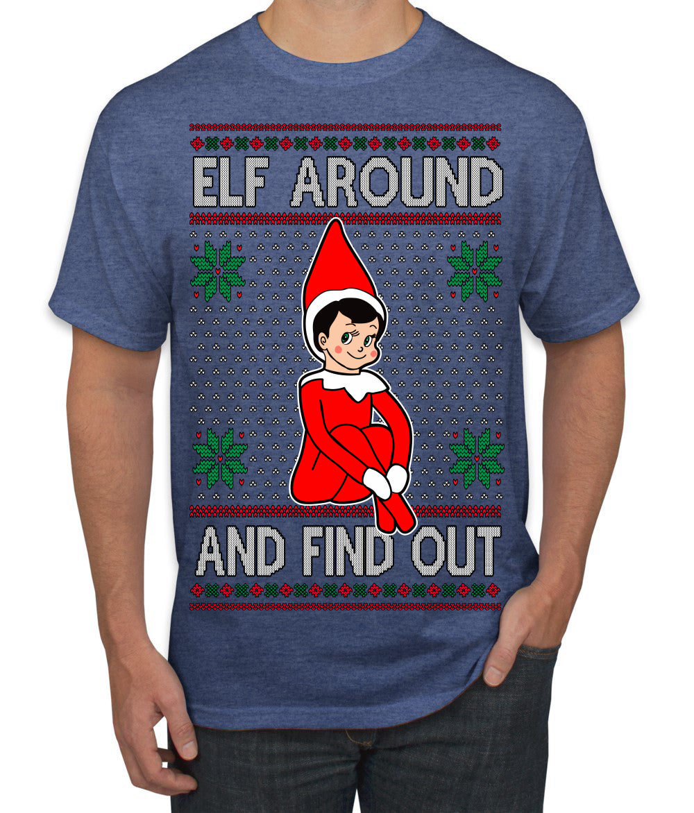 Elf Around and Find Out Funny Gift Toy on a Shelf, Classic Viral Winter Holidays Xmas Meme Ugly Christmas Sweater Men's T-Shirt