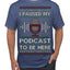 I Paused My Podcast to Be Here Funny Podcasting Ugly Christmas Sweater Men's T-Shirt
