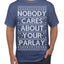 Nobody Cares About Your Parlay Funny Sports Betting Humor Ugly Christmas Sweater Men's T-Shirt
