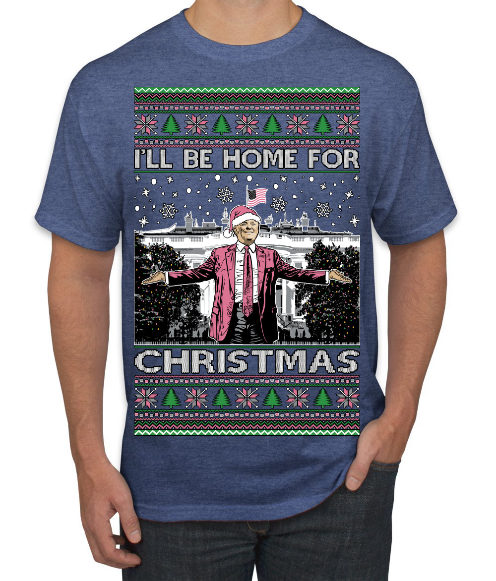 I'll Be Home for Christmas Pink Suit | Funny Santa Clause President Donald Trump Ugly Christmas Sweater Men's T-Shirt