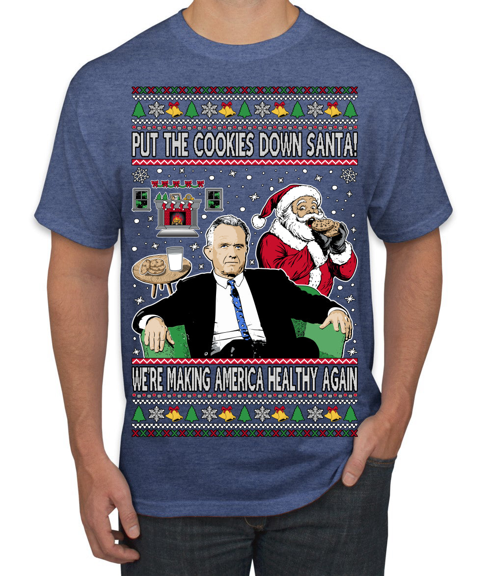 Put the Cookies Down Make America Healthy Again RFK Ugly Christmas Sweater Men's T-Shirt