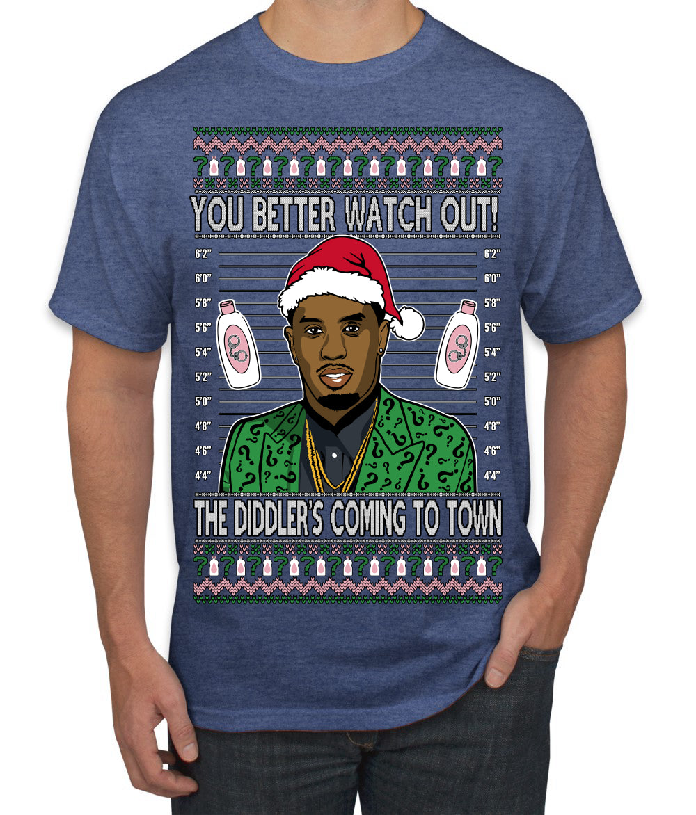 You Better Watch Out, the Diddler's Coming to Town, Funny Santa P Diddy Diddler Funny Party Viral Music Baby Oil Meme Ugly Christmas Sweater Men's T-Shirt