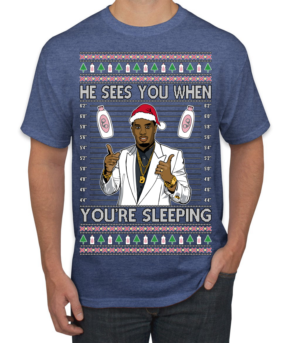 He Sees You When You're Sleeping, Funny Santa P Diddy Diddler Funny Party Viral Music Baby Oil Meme Ugly Christmas Sweater Men's T-Shirt