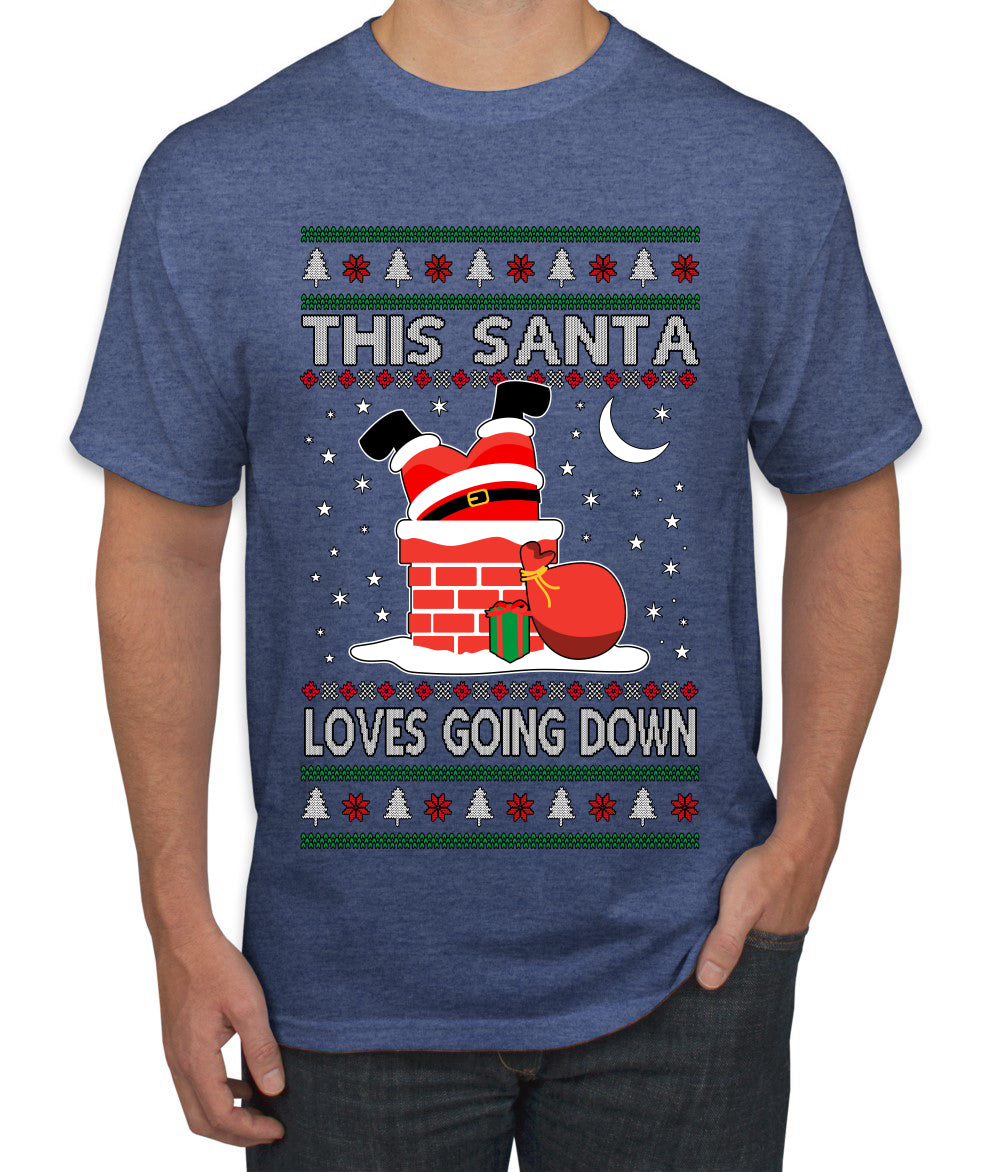 This Santa Loves going down, Funny dirty Humor, Ugly Christmas Sweater Men's T-Shirt