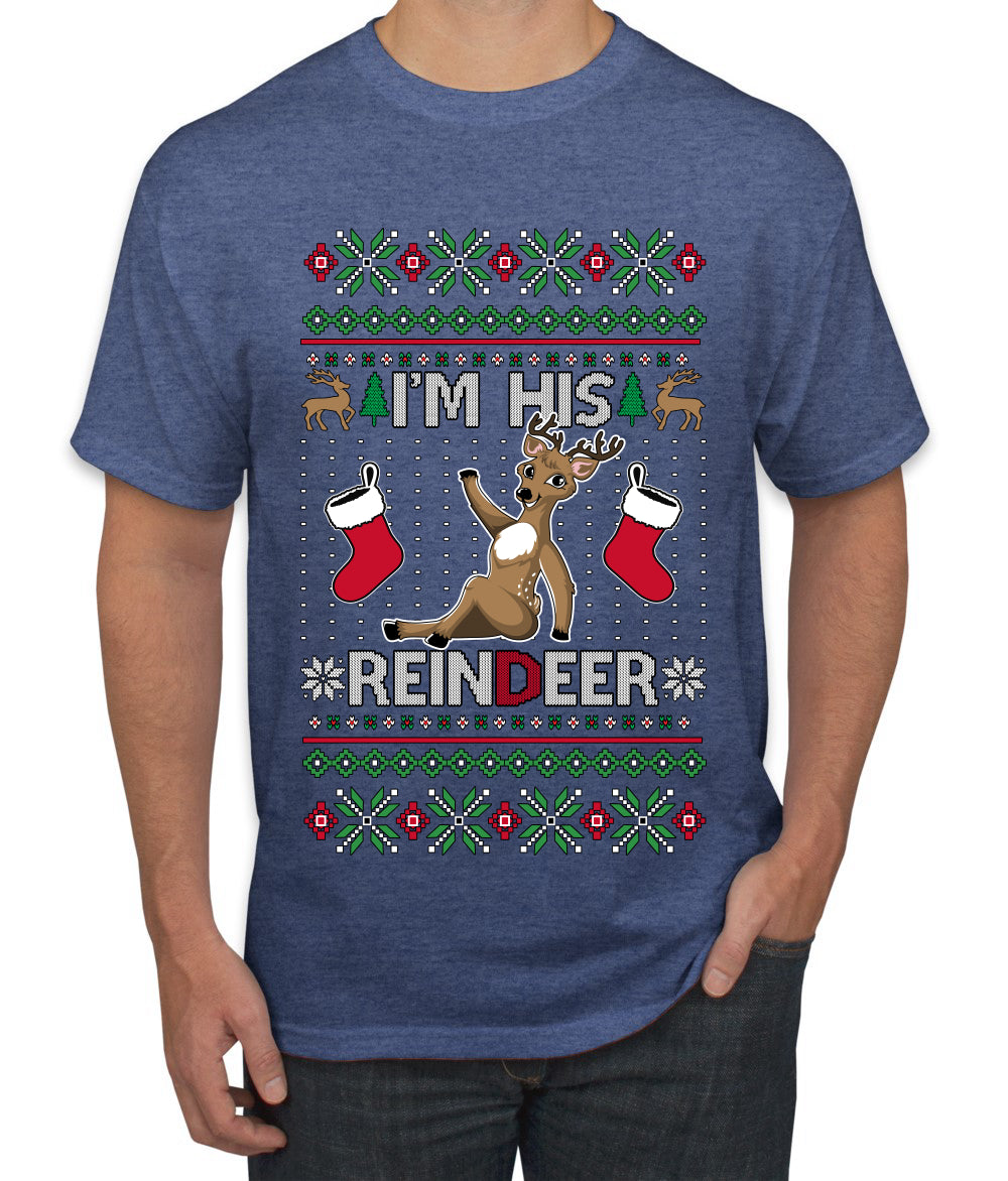 I'm His Reindeer, Ugly Christmas Sweater Unisex Men's T-Shirt