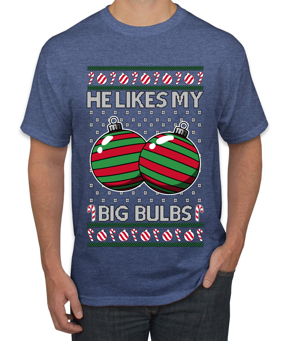 He Likes My Big Bulbs, Ugly Christmas Sweater Unisex Men's T-Shirt