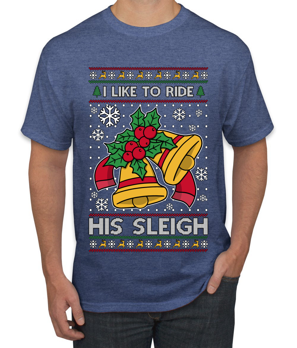 I Like To Ride His Sleigh, Ugly Christmas Sweater Unisex Men's T-Shirt