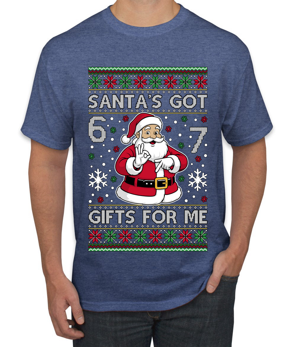 Santa's Got 6 7 Gifts For Me, Ugly Christmas Sweater Unisex Men's T-Shirt