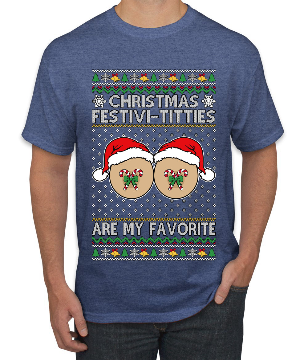Christmas Festivi-Titties Are My Favorite, Ugly Christmas Sweater Unisex Men's T-Shirt