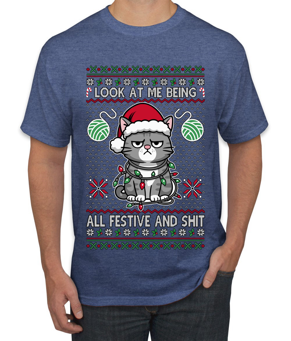 Look At Me Being All Festive And Shit, Ugly Christmas Sweater Unisex Men's T-Shirt