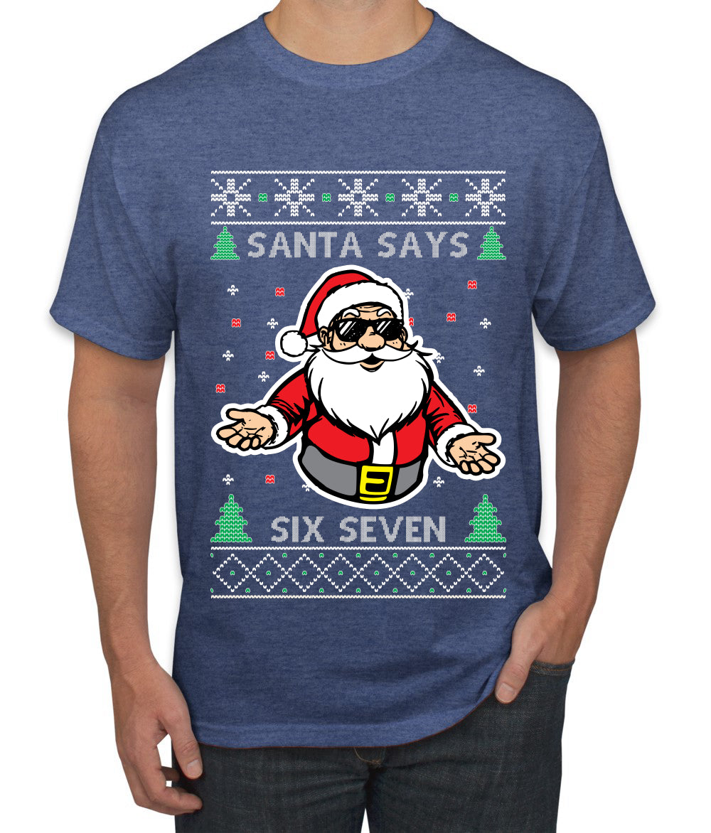 Santa Says 6 7 Meme, Ugly Christmas Sweater Unisex Men's T-Shirt