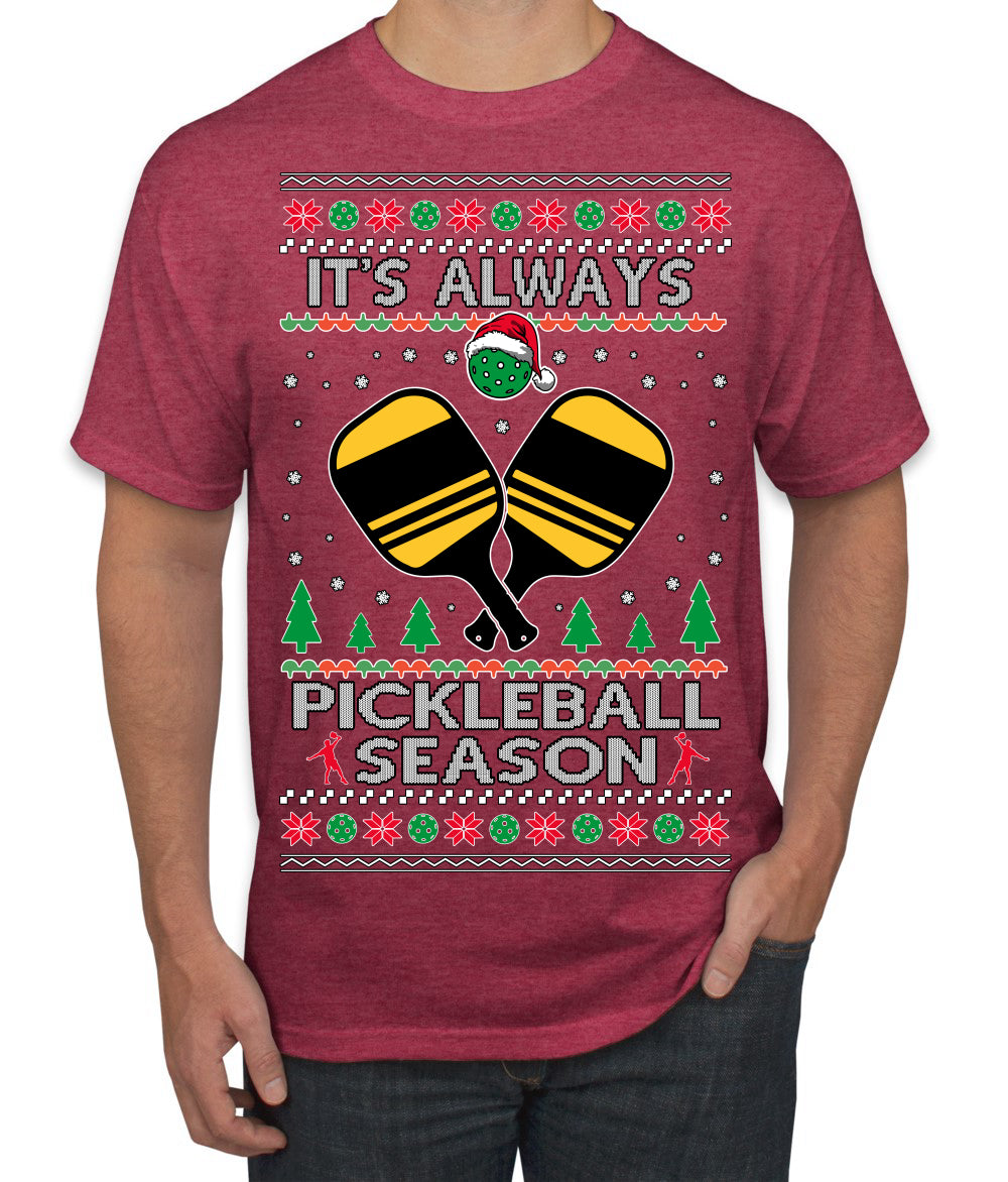 It's Always Pickleball Season Funny Pickle Ball Sports Fan Ugly Christmas Sweater Men's T-Shirt