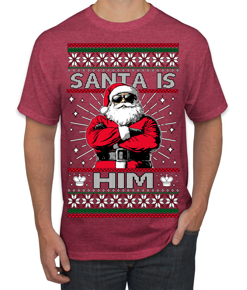 Santa Is Him Funny Gen Z Viral Meme Shades Slang Ugly Christmas Sweater Men's T-Shirt