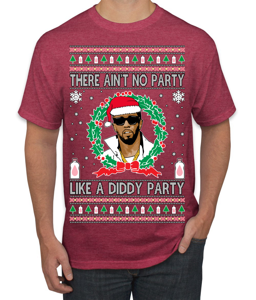 There Ain't No Party Like a Diddy Party, Funny Crazy Party Viral Music Baby Oil Meme, Men Women Ugly Christmas Sweater Men's T-Shirt