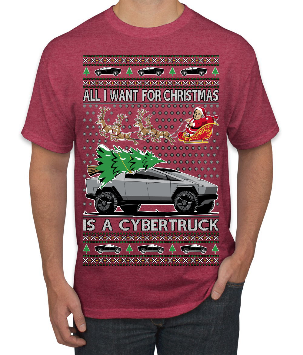 All I Want for Christmas is a Cybertruck Funny Tech Ugly Christmas Sweater Men's T-Shirt