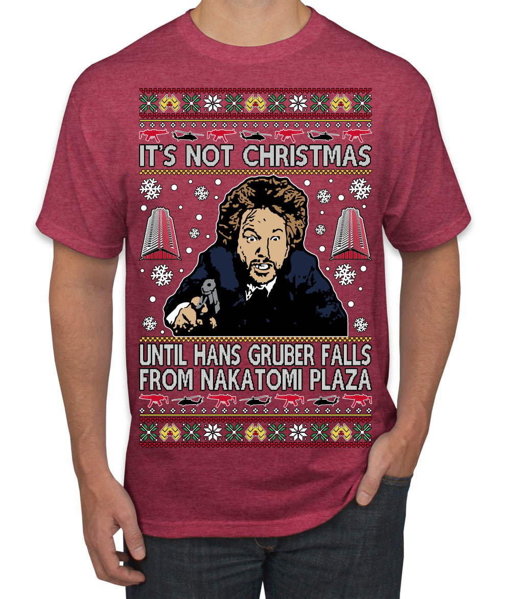 It's Not Christmas Until Hans Gruber Falls From Nakatomi Plaza Color Ugly Christmas Sweater Men's T-Shirt