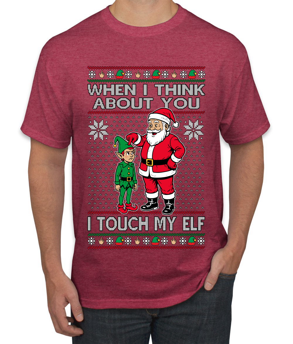 When I Think About You I Touch My Elf, Ugly Christmas Sweater Men's T-Shirt