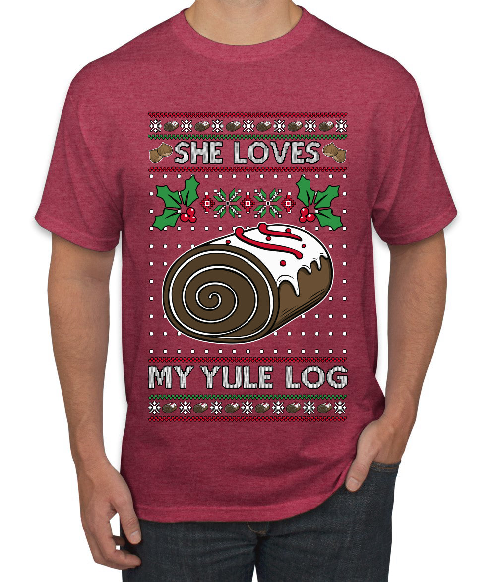 She Loves my Yule Log, Ugly Christmas Sweater Men's T-Shirt