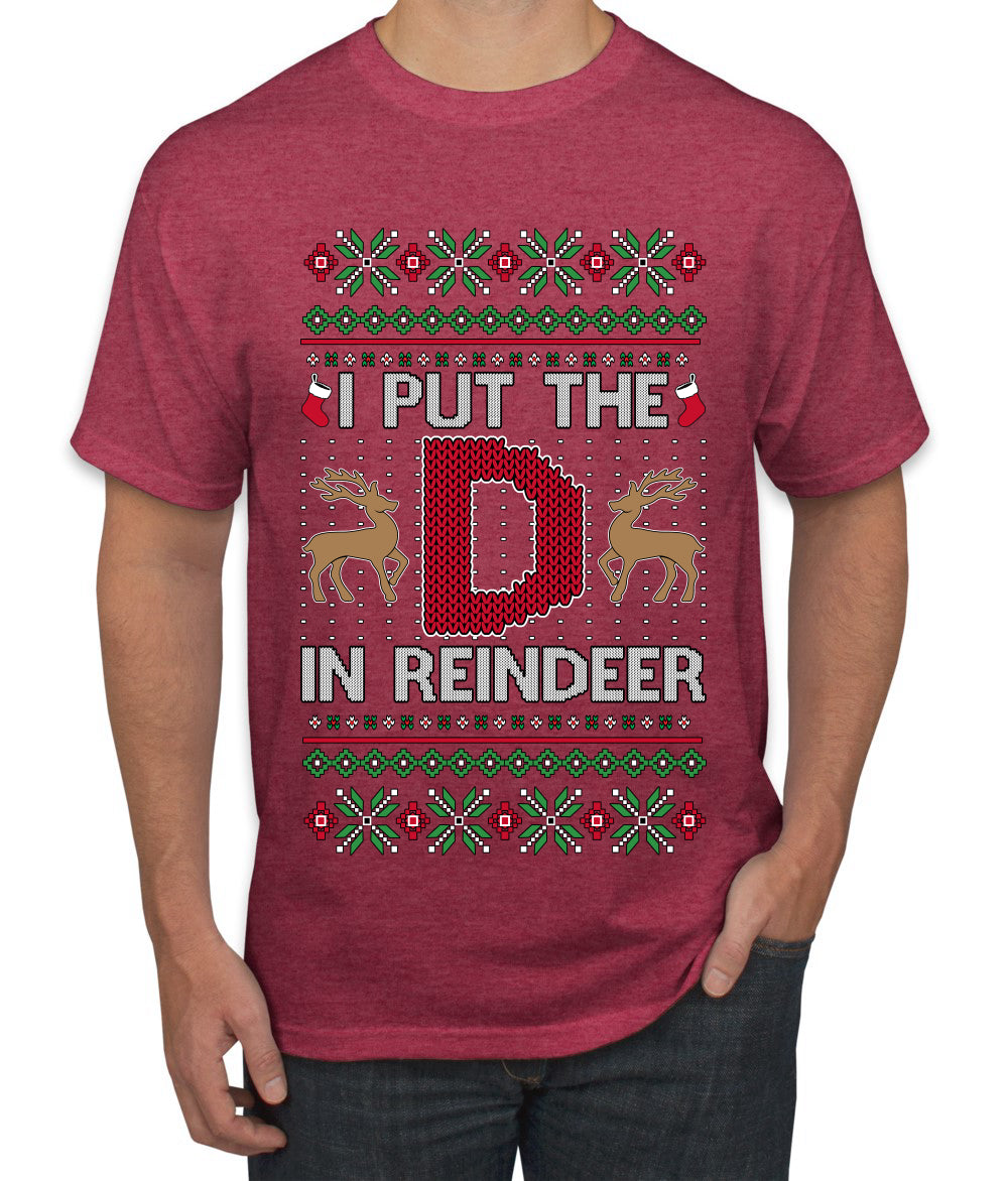 I Put The D In Reindeer, Ugly Christmas Sweater Unisex Men's T-Shirt