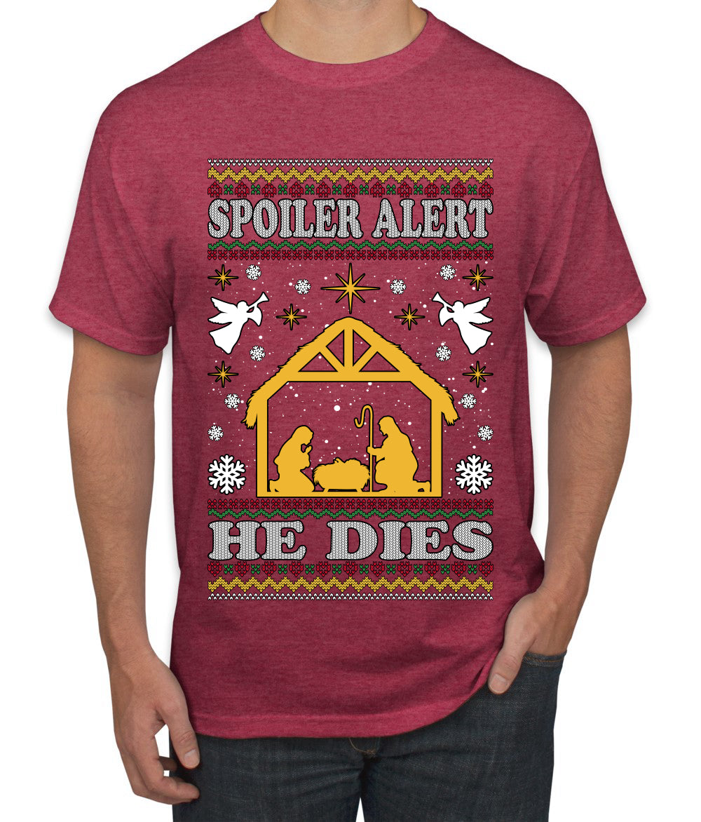 Spoiler Alert He Dies Nativity Scene, Ugly Christmas Sweater Unisex Men's T-Shirt