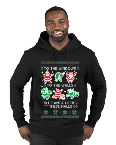 To The Windows To The Walls Till Santa Decks These Halls, Ugly Christmas Sweater Unisex Premium Graphic Hoodie Sweatshirt