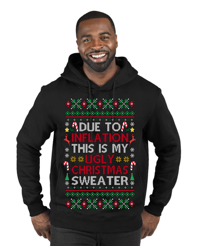 Due to Inflation This is My Ugly Christmas Sweater | Funny Ugly Christmas Sweater Premium Graphic Hoodie Sweatshirt