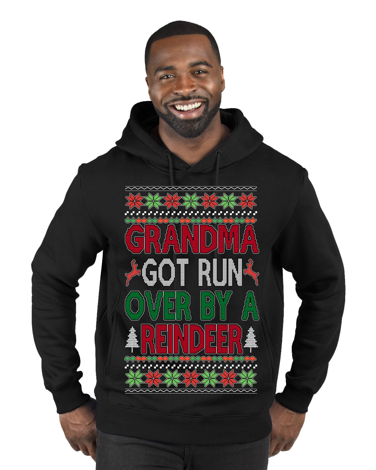 Grandma Got Ran Over by a Reindeer | Classic Xmas Song Holiday Movie Quote Ugly Christmas Sweater Premium Graphic Hoodie Sweatshirt