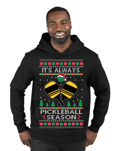It's Always Pickleball Season Funny Pickle Ball Sports Fan Ugly Christmas Sweater Premium Graphic Hoodie Sweatshirt