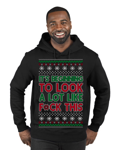 It's Beginning to Look a Lot Like F This Clean Funny Ugly Christmas Sweater Premium Graphic Hoodie Sweatshirt