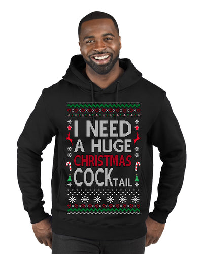 I Need a Huge Christmas Cocktail Funny Dirty Joke Drinking Ugly Christmas Sweater Premium Graphic Hoodie Sweatshirt