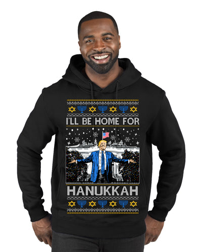 I'll Be Home for Hanukkah, Funny President Donald Trump JD Vance Winter Holiday Chanukah Hannukkah Channukah Ugly Christmas Sweater Premium Graphic Hoodie Sweatshirt
