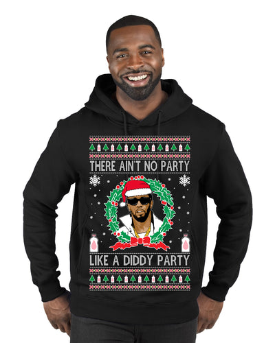 There Ain't No Party Like a Diddy Party, Funny Crazy Party Viral Music Baby Oil Meme, Men Women Ugly Christmas Sweater Premium Graphic Hoodie Sweatshirt