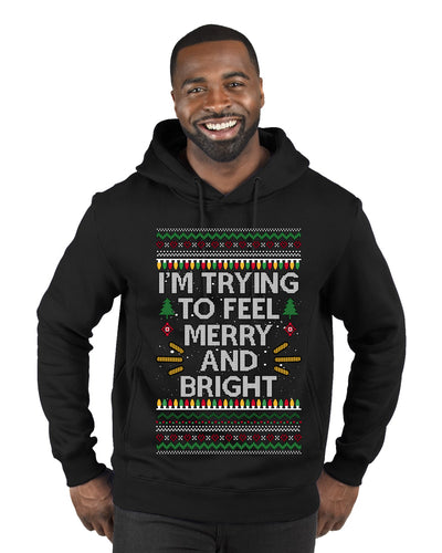 I'm Trying To Feel Merry And Bright, Ugly Christmas Sweater Unisex Premium Graphic Hoodie Sweatshirt
