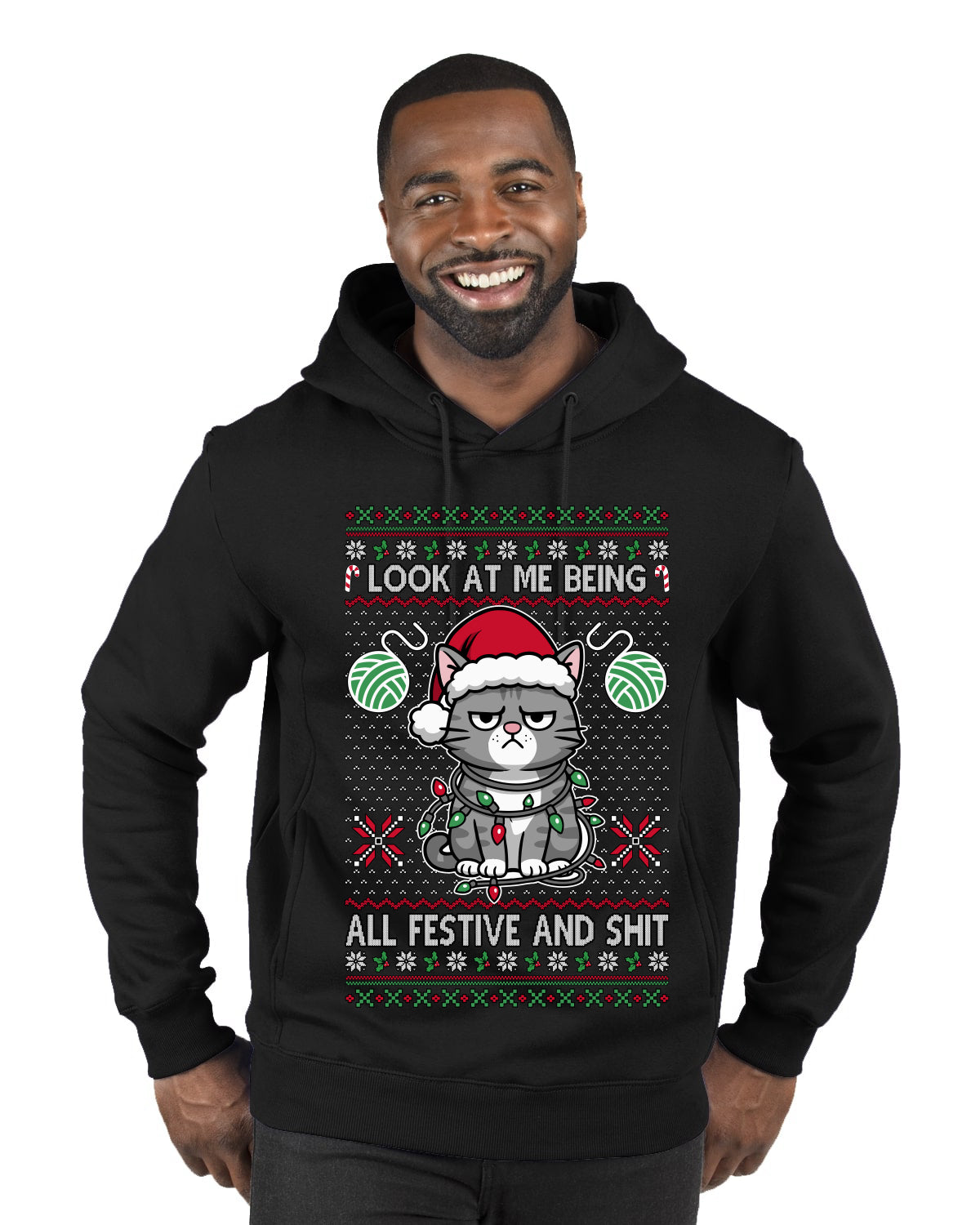Look At Me Being All Festive And Shit, Ugly Christmas Sweater Unisex Premium Graphic Hoodie Sweatshirt