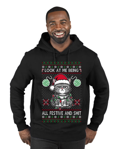 Look At Me Being All Festive And Shit, Ugly Christmas Sweater Unisex Premium Graphic Hoodie Sweatshirt