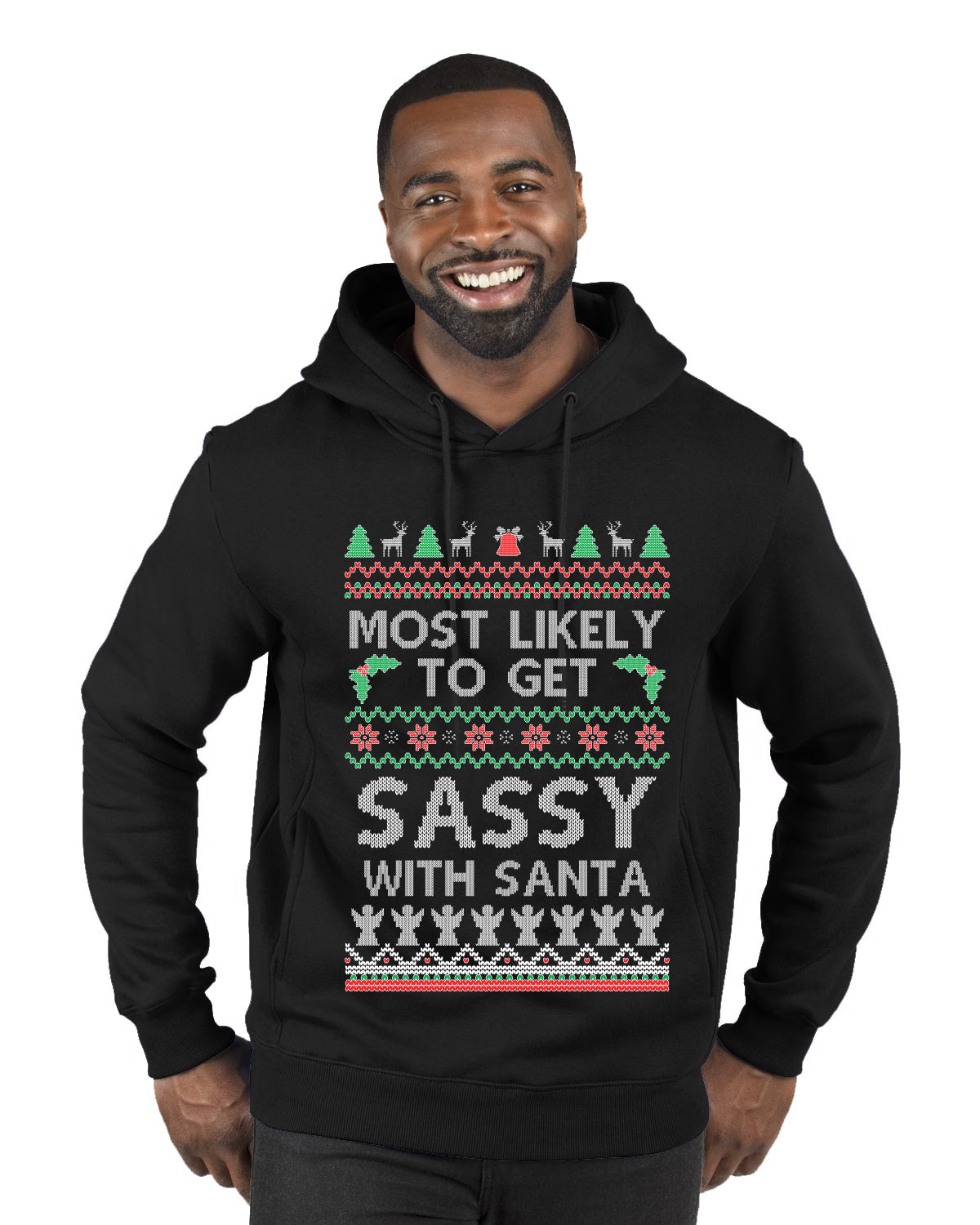 Most Likely To Get Sassy With Santa, Ugly Christmas Sweater Unisex Premium Graphic Hoodie Sweatshirt
