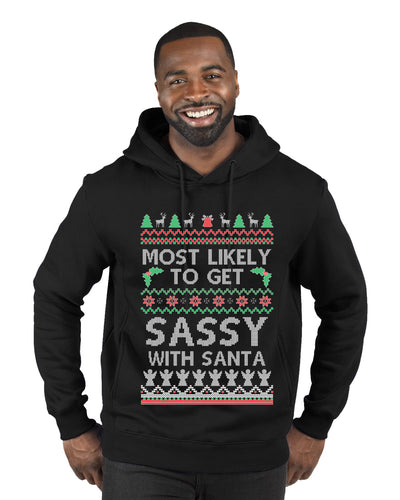 Most Likely To Get Sassy With Santa, Ugly Christmas Sweater Unisex Premium Graphic Hoodie Sweatshirt